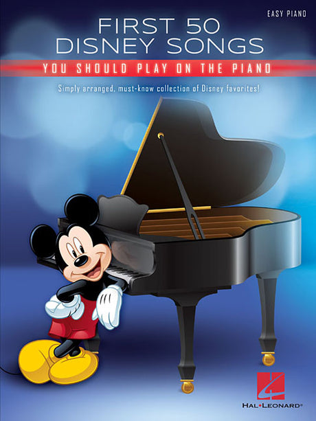 First 50 Disney Songs You Should Play on the Piano -- Hal Leonard Corp, Paperback