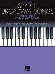 Simple Broadway Songs: The Easiest Easy Piano Songs by Hal Leonard Corp