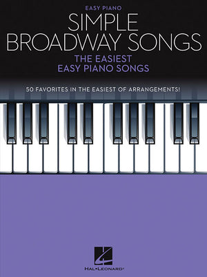 Simple Broadway Songs: The Easiest Easy Piano Songs -- Hal Leonard Corp, Paperback