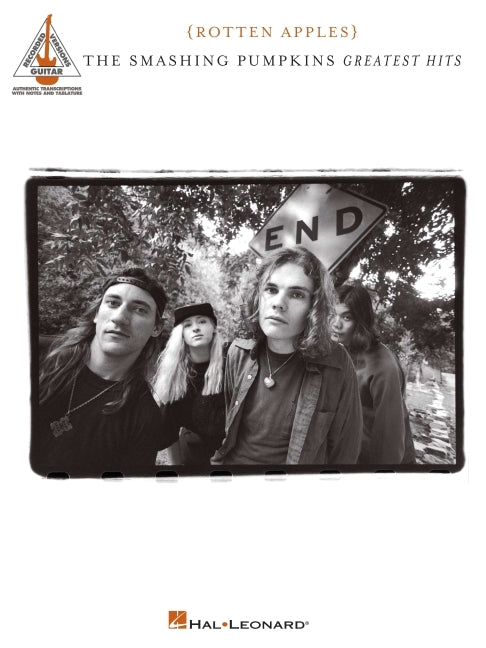 Smashing Pumpkins - Greatest Hits {Rotten Apples}: Authentic Transcriptions with Notes and Tablature by Smashing Pumpkins