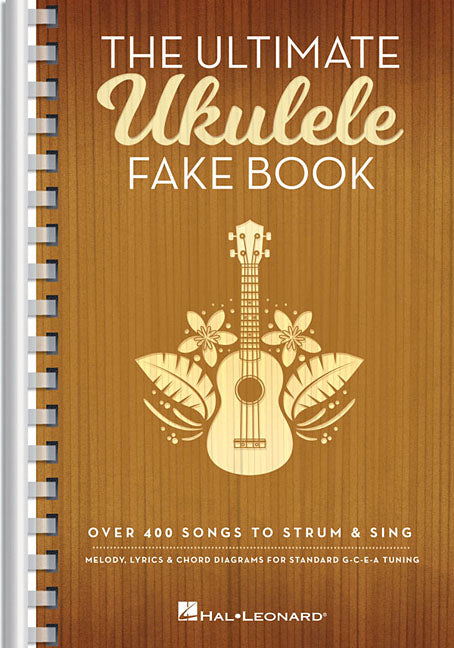 The Ultimate Ukulele Fake Book - Small Edition: Over 400 Songs to Strum & Sing -- Hal Leonard Corp, Paperback
