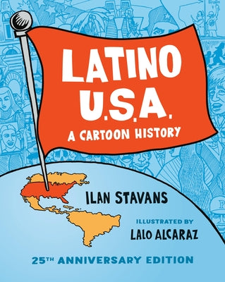 Latino USA: A Cartoon History -- Ilan Stavans, Paperback