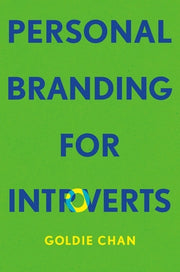 Personal Branding for Introverts by Chan, Goldie