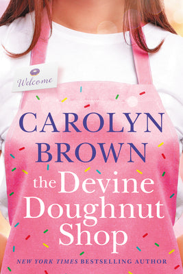 The Devine Doughnut Shop -- Carolyn Brown, Paperback