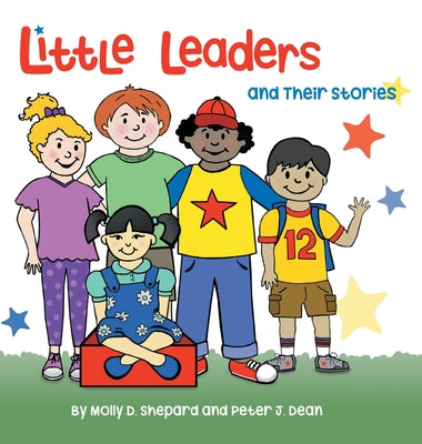 Little Leaders and Their Stories by Dean, Peter J.