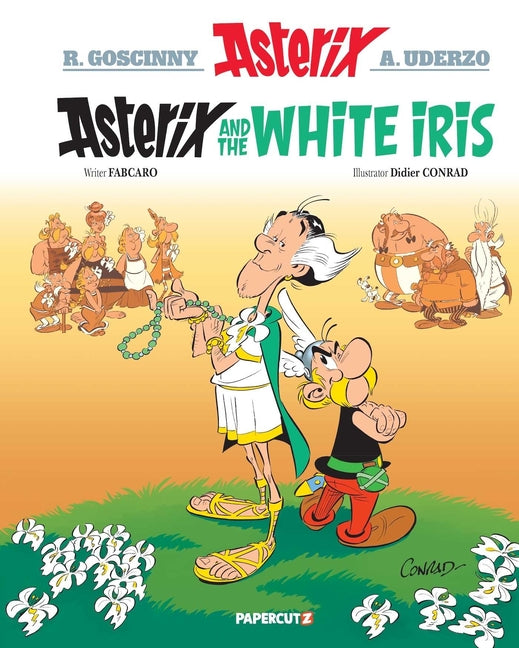 Asterix Vol. 40: Asterix and the White Iris -- René Goscinny, Hardcover