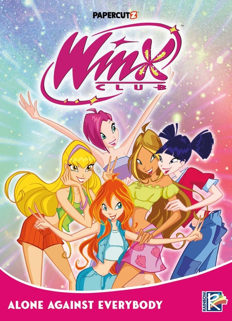 Winx Club Vol. 5: Alone Against Everybody -- Rainbow S. P. a., Paperback