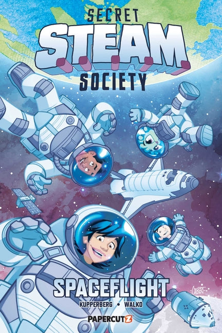 Secret S.T.E.A.M. Society: Spaceflight -- Paul Kupperberg, Hardcover