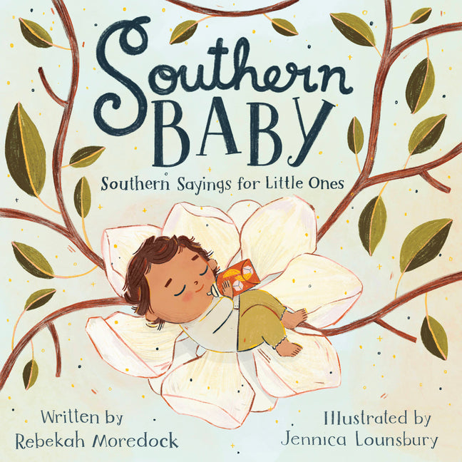 Southern Baby: Southern Sayings for Little Ones -- Rebekah Moredock, Board Book