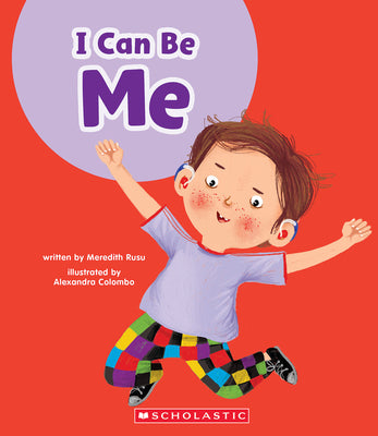 I Can Be Me (Learn About: Your Best Self) by Rusu, Meredith