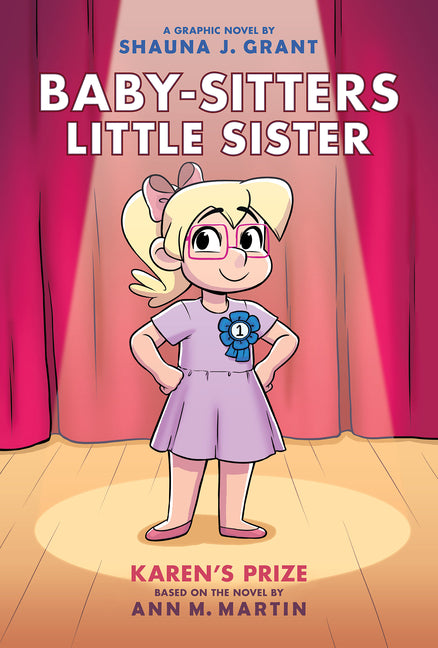 Karen's Prize: A Graphic Novel (Baby-Sitters Little Sister #10) -- Shauna J. Grant, Hardcover