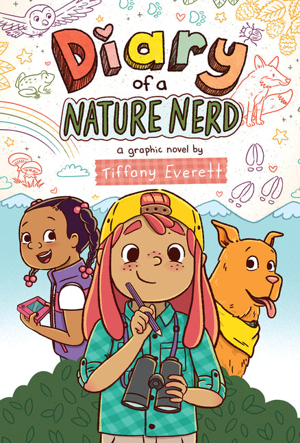 Diary of a Nature Nerd: A Graphic Novel -- Tiffany Everett, Hardcover