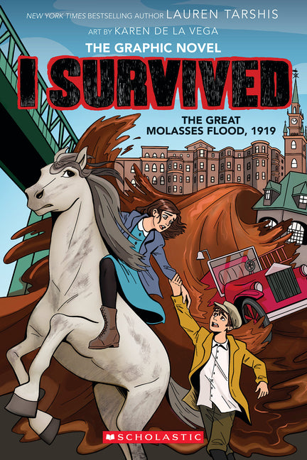 I Survived the Great Molasses Flood, 1919 (I Survived Graphic Novel #11): Volume 11 -- Lauren Tarshis, Paperback