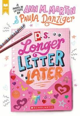 P.S. Longer Letter Later by Danziger, Paula