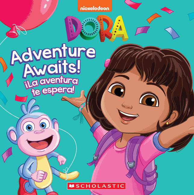 Dora: Adventure Awaits! / ¡La Aventura Te Espera! -- Kiara Valdez, Hardcover