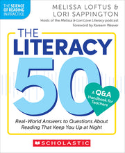 The Literacy 50-A Q&A Handbook for Teachers: Real-World Answers to Questions about Reading That Keep You Up at Night by Loftus, Melissa