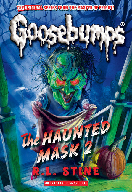 The Haunted Mask II (Classic Goosebumps #34): Volume 34 -- R. L. Stine, Paperback