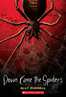 Down Came the Spiders -- Ally Russell, Paperback