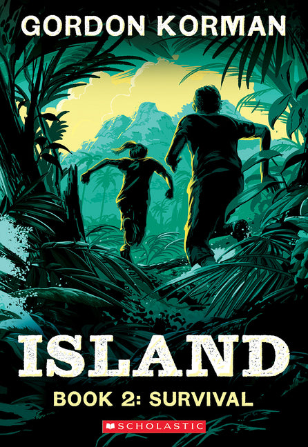 Survival (Island Trilogy, Book 2): Volume 2 -- Gordon Korman, Paperback