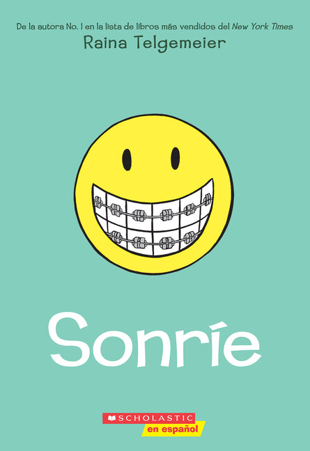 Sonríe (Smile) -- Raina Telgemeier, Paperback