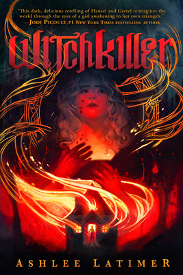 Witchkiller -- Ashlee Latimer, Hardcover