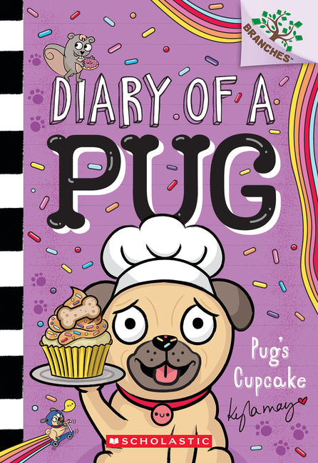 Pug's Cupcake: A Branches Book (Diary of a Pug #16) -- Kyla May, Paperback