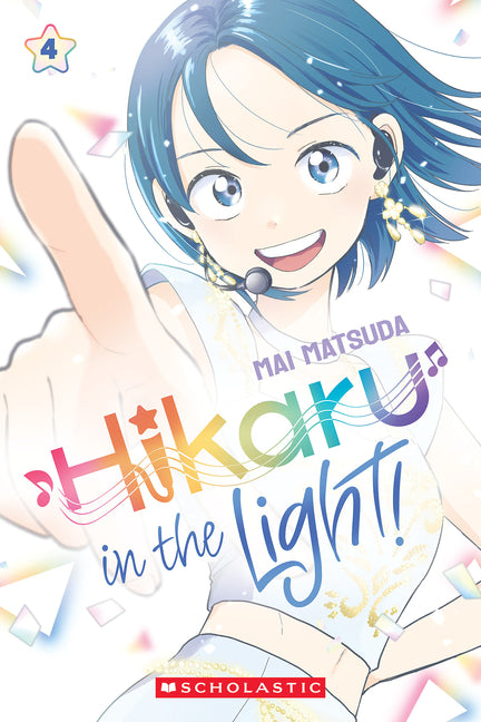 Hikaru in the Light! (Volume 4): Volume 4 -- Mai Matsuda, Paperback