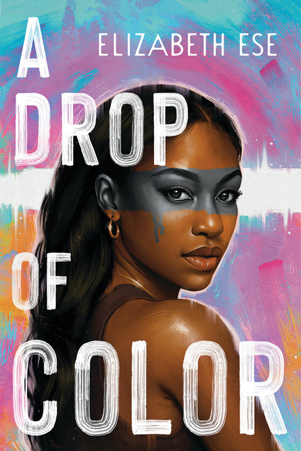 A Drop of Color -- Elizabeth Ese, Hardcover