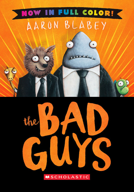 The Bad Guys: Color Edition -- Aaron Blabey, Hardcover