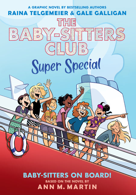 Baby-Sitters on Board!: A Graphic Novel (the Baby-Sitters Club Super Special #1) -- Raina Telgemeier, Hardcover