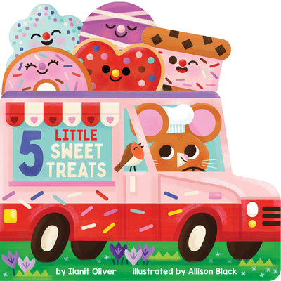 5 Little Sweet Treats: A Valentine's Day Adventure -- Ilanit Oliver, Paperback