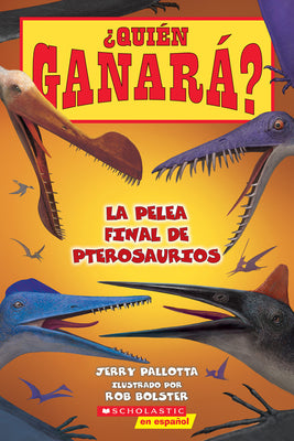 Who Would Win?: Ultimate Pterosaur Rumble (Spanish Edition) -- Jerry Pallotta, Paperback
