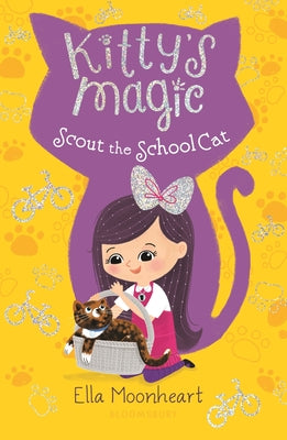 Kitty's Magic 7: Scout the School Cat by Moonheart, Ella