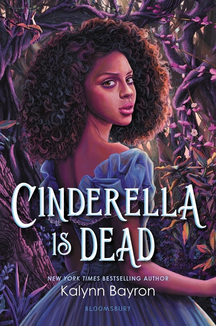 Cinderella Is Dead -- Kalynn Bayron, Paperback