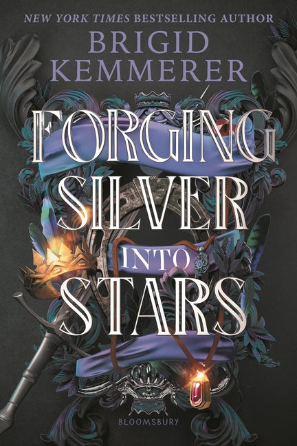 Forging Silver Into Stars -- Brigid Kemmerer, Hardcover