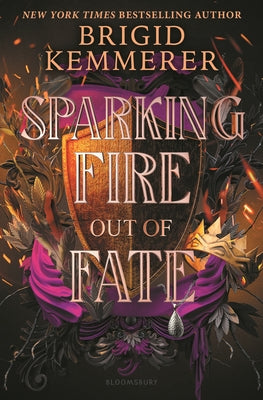 Sparking Fire Out of Fate by Kemmerer, Brigid