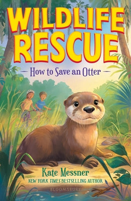 How to Save an Otter by Messner, Kate