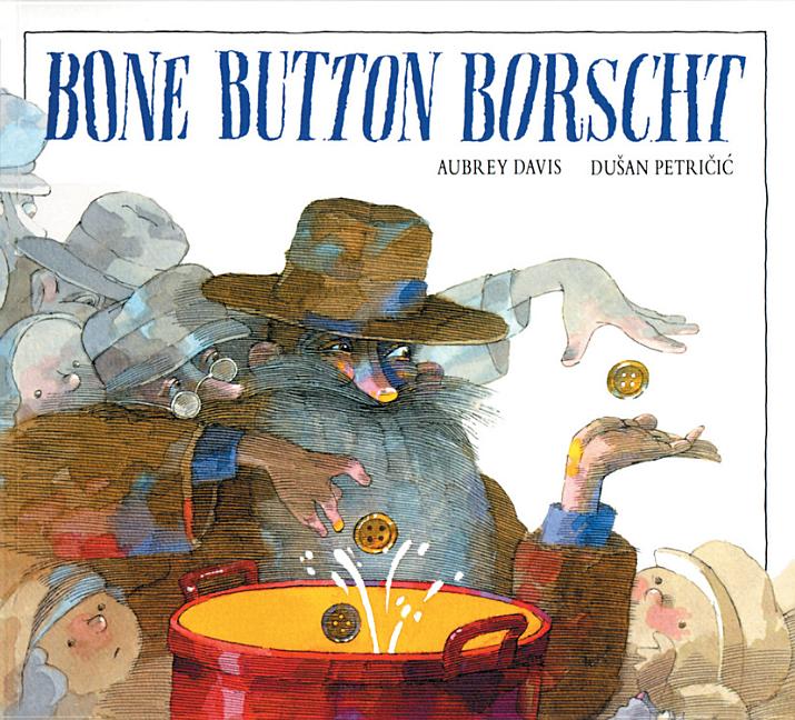 Bone Button Borscht -- Aubrey Davis, Paperback