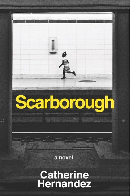 Scarborough -- Catherine Hernandez, Paperback