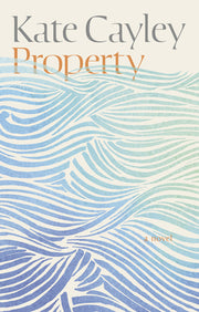 Property by Cayley, Kate