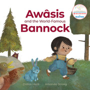 Awâsis and the World-Famous Bannock by Hunt, Dallas
