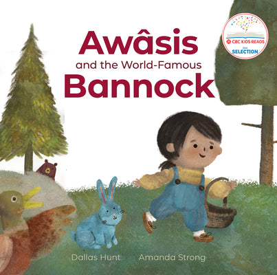 Awâsis and the World-Famous Bannock by Hunt, Dallas