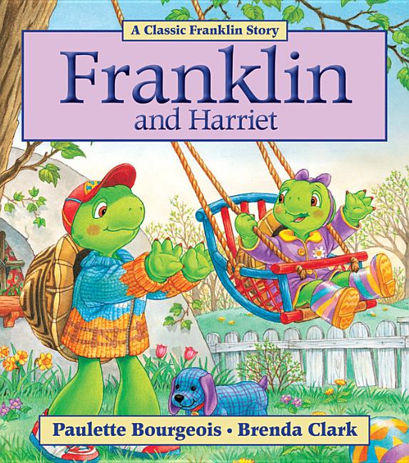 Franklin and Harriet -- Paulette Bourgeois, Paperback