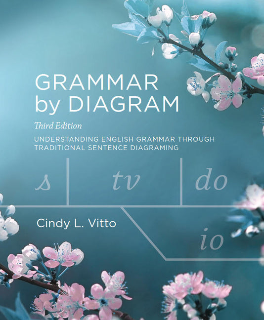 Grammar by Diagram - Third Edition -- Cindy L. Vitto, Spiral