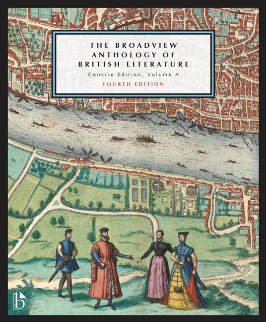 The Broadview Anthology of British Literature: Concise Edition, Volume a - Fourth Edition: The Medieval Period - The Renaissance and the Early Sevente -- Joseph Black, Paperback