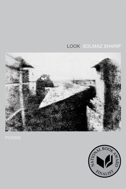 Look: Poems by Sharif, Solmaz