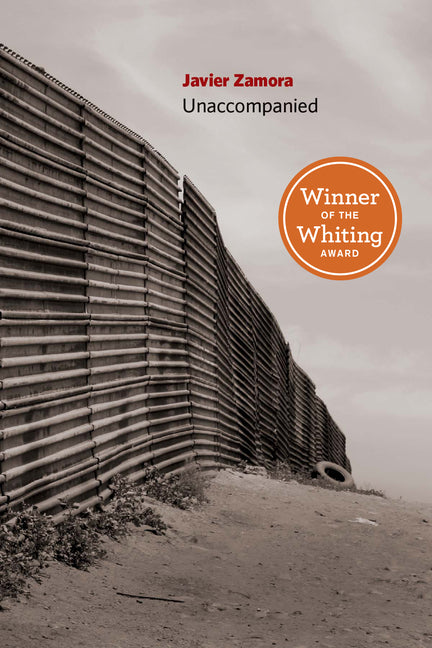Unaccompanied -- Javier Zamora, Paperback