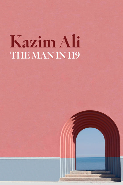 The Man in 119 -- Kazim Ali, Paperback