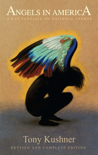 Angels in America: A Gay Fantasia on National Themes -- Tony Kushner, Paperback