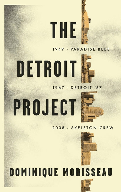 The Detroit Project: Three Plays -- Dominique Morisseau, Paperback